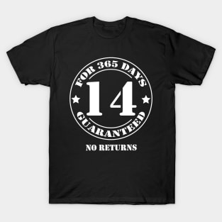 Birthday 14 for 365 Days Guaranteed T-Shirt